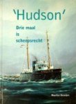 Bezuijen, Maarten - Hudson, Drie maal is scheepsrecht