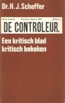 Scheffer, H.J. - De Controleur. Een kritisch blad kritisch bekeken
