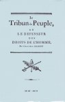  - Tribun du Peuple ou le Defenseur des droits de l'homme. Vol 2: An III - An IV.