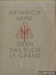 Heine, Heinrich - Ideen; Das Buch le Grand