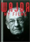 Wajda - Wajda: My films