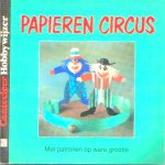  - PAPIEREN CIRCUS met patronen op w-a-r-e grootte - Brigitte Schussler, Cantecleer