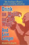 Frederick M. Beyerlein - Drink as Much as You Want and Live Longer
