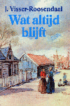 Visser Roosendaal, J. - Wat altijd blijft