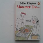 Kington, Miles - Moreover, Too... Kington, Miles - Moreover, Too...