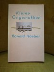 Hoeben, Ronald - Kleine ongemakken