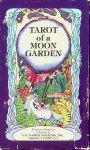Sweikhardt, Karen Marie - Tarot of a Moon Garden Sweikhardt, Karen Marie - Tarot of a Moon Garden