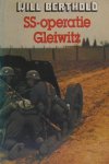 Will Berthold - Ss-operatie gleiwitz