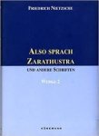 Nietzsche, Friedrich - Also sprach Zarathustra und andere schriften ( werke deel 2 )