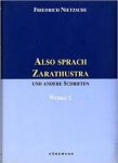 Nietzsche, Friedrich - Also sprach Zarathustra und andere schriften ( werke deel 2 )