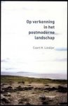 Coert H. Lindijer - Op verkenning in het postmoderne landschap