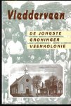 Schuurman, H. - Vledderveen. De jongste Groninger Veenkolonie.