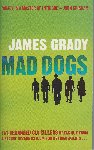 James Grady - Mad Dogs