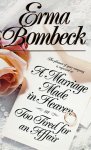 Erma Bombeck - A Marriage Made in Heaven...or Too Tired for an Affair