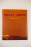 Rotgans, Monica - NIEUW - Toros y Tierras