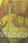Clements, Jonathan - A brief history of the Vikings: the last pagans or the first modern Europeans?