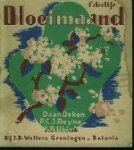 Deken, Daan/P.C.J. Reyne/J.B. Ubink. - Bloeimaand / 1e deeltje Deken, Daan/P.C.J. Reyne/J.B. Ubink. - Bloeimaand / 1e deeltje