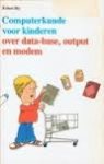 Bly, Robert - Computerkunde voor kinderen