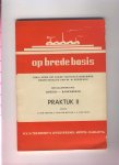 Hertog den A., Meulen van der F., Rooij van J.A. - op brede basis metaalbewerking smeden - bankwerlen Praktijk II