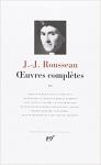Rousseau, Jean-Jacques - Oevres Complètes III : Du Contrat Social - Ecrits Politiques