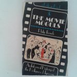 French, Philip - The Movie Moguls ; An informal history of Hollywood Tycoons French, Philip - The Movie Moguls ; An informal history of Hollywood Tycoons