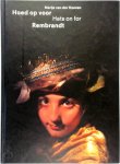 Marije van Der Hoeven - Hoed op voor Rembrandt = Hats on for Rembrandt