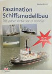 Günther Slansky - Faszination Schiffsmodellbau Die ganze Vielfalt eines Hobbys