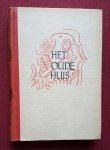 schendel, arthur van - oude huis, het: roman schendel, arthur van - oude huis, het: roman