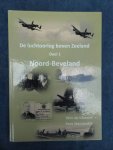 Meester, Wim de & Kees Stoutjesdijk. - De luchtoorlog boven Zeeland. Deel I: Noord-Beveland.