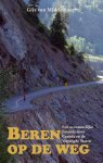 Gijs van Middelkoop - Beren op de weg een avontuurlijke fietsreis door Canada en de Verenigde Staten