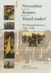 Hoffenaar, J. & Schoenmakers, J.P.M. - November Romeo Treed nader ! De Nationale Reserve 1948 - 1998