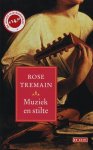 Rose Tremain - Muziek en stilte