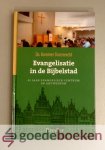 Groeneveld, Ds. Kommer - Evangelisatie in de Bijbelstad --- 45 jaar Evangelisch Centrum in Antwerpen