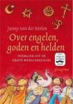 Molen, Janny van der - Over engelen, goden en helden / Verhalen uit de grote wereldreligies
