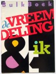 Claus, Hugo, Willem Brandt, Frank Boeijen, Nico Scheepmaker, Frans Kellendonk, Kader Abdollah, e.a. - De vreemdeling & ik