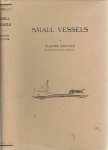 POLLOCK, Walter - Small vessels.