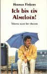 Finkers, Herman - Ich bin ein Almeloër !   Teksten naast het theater