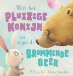 P. Crumble - Wat het pluizige konijn zei tegen de brommende beer