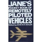 John W.R. Taylor - Jane's pocket book of remotely piloted vehicles: Robot aircraft today