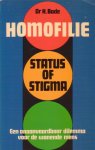 Bade, Dr. H. - Homofilie, status of stigma. Een onaanvaardbaar dilemma voor de wonende mens
