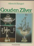 Bangert,Albrecht. - Goud en zilver