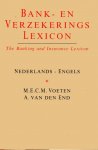 Voeten, M.E.C.M. & A. van den End. - Bank- en verzekerings lexicon = The banking and insurance lexicon.