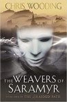 Chris Wooding 38314 - The Weavers of Saramyr