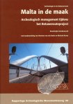 GOUDSWAARD, BOUDEWIJN (met medewerking van Herman van der Beek en  Richard Kroes). - Archeologie in de Betuweroute. Malta in de maak. Archeologisch management tijdens het Betuweproject.