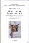 A. Dubreil-Arcin; - Vies de saints, legendes de soi. L'ecriture hagiographique dominicaine jusqu'au Speculum sanctorale de Bernard Gui (+ 1331),