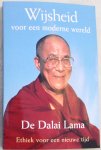 Lama, Dalai - Wijsheid voor een moderne wereld-( ethiek voor een nieuwe tijd )