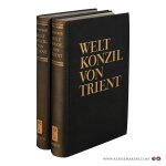 Schreiber, Georg. - Das Weltkonzil von Trient. Sein Werden und Wirken. [2 volumes].
