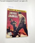 The Amalgamated Press (Hg.): - Thriller picture Library No. 151: Jesse James