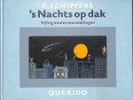 K. Schippers - 'S NACHTS OP DAK
