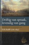 Klooster, A.J. & Dirk H.A. Kolff - Driftig van spraak, levendig van gang: Herinneringen van marineofficier D.H. Holff (1761-1835)